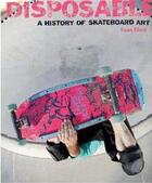 Couverture du livre « Disposable a history of skatebook art (hardback) » de Cliver Sean aux éditions Gingko Press