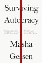 Couverture du livre « SURVIVING AUTOCRAZY » de Masha Gessen aux éditions Granta Books