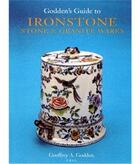 Couverture du livre « Godden's guide to ironstone » de Godden aux éditions Acc Art Books