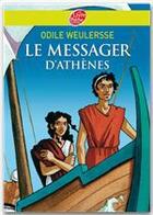 Couverture du livre « Le messager d'Athènes » de Weulersse/Beaujard aux éditions Livre De Poche Jeunesse