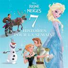 Couverture du livre « 7 histoires pour la semaine : La Reine des Neiges » de Disney aux éditions Disney Hachette