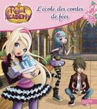 Couverture du livre « Regal academy ; l'école des contes de fées » de  aux éditions Hachette Jeunesse