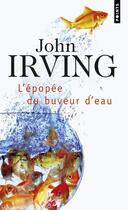 Couverture du livre « L'épopée du buveur d'eau » de John Irving aux éditions Points