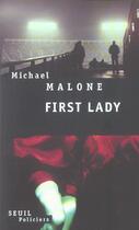 Couverture du livre « First lady » de Michael Malone aux éditions Seuil