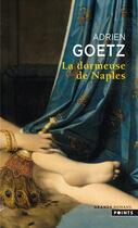 Couverture du livre « La dormeuse de naples » de Adrien Goetz aux éditions Points