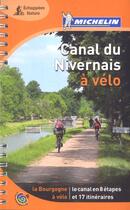 Couverture du livre « Canal du Nivernais à vélo » de Collectif Michelin aux éditions Michelin