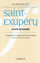 Couverture du livre « Les cahiers de la NRF ; pilote de guerre ; l'engagement singulier de Saint-Exupéry » de  aux éditions Gallimard