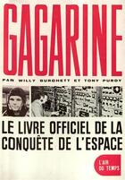 Couverture du livre « Gagarine - le livre officiel de la conquete de l'espace » de Burchett/Purdy aux éditions Gallimard