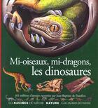 Couverture du livre « Mi-oiseaux, mi-dragons, les dinosaures » de Panafieu J-B. aux éditions Gallimard-jeunesse