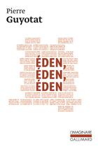 Couverture du livre « Éden, Éden, Éden » de Pierre Guyotat aux éditions Gallimard
