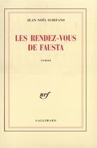 Couverture du livre « Les rendez-vous de fausta » de Jean-Noel Schifano aux éditions Gallimard