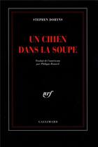 Couverture du livre « Un chien dans la soupe » de Stephen Dobyns aux éditions Gallimard