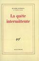 Couverture du livre « La quête intermittente » de Eugene Ionesco aux éditions Gallimard