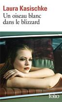 Couverture du livre « Un oiseau blanc dans le blizzard » de Laura Kasischke aux éditions Folio