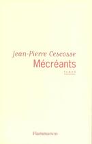 Couverture du livre « Mécréants » de Jean-Pierre Cescosse aux éditions Flammarion