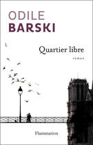 Couverture du livre « Quartier libre » de Odile Barski aux éditions Flammarion