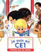 Couverture du livre « Je suis en CE1 ; premier jour de classe » de Emmanuel Ristord et Magdalena aux éditions Pere Castor