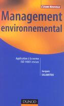 Couverture du livre « Management environnemental - application a la norme iso 14001 revisee » de Salamitou Jacques aux éditions Dunod