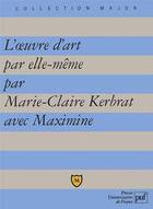Couverture du livre « L'oeuvre d'art par elle-même » de Maximine et Marie-Calire Kerbrat aux éditions Belin Education