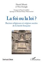 Couverture du livre « La foi ou la loi ? » de Yves Enregle et Daniel Moatti aux éditions L'harmattan