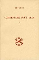 Couverture du livre « SC 385 Commentaire sur saint Jean, V » de Origene aux éditions Cerf