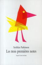 Couverture du livre « Les trois premières notes » de Siobhan Parkinson aux éditions Ecole Des Loisirs