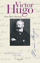 Couverture du livre « Victor Hugo Tome 2 ; pendant l'exil Tome 1 1851-1864 » de Hovasse-J.M. aux éditions Fayard