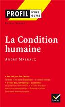 Couverture du livre « La condition humaine d'André Malraux » de P. Vacher aux éditions Hatier