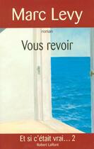 Couverture du livre « Vous revoir » de Marc Levy aux éditions Robert Laffont