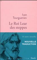 Couverture du livre « Le Roi Lear des steppes » de Ivan Tourgueniev aux éditions Stock