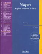 Couverture du livre « Viagers ; regimes juridique et fiscal ; 10e edition » de Michel Artaz et Corinne Desnars aux éditions Delmas