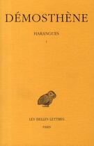 Couverture du livre « Harangues Tome 1 » de Demosthene aux éditions Belles Lettres