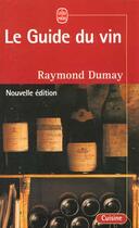 Couverture du livre « Le guide du vin » de Raymond Dumay aux éditions Le Livre De Poche