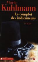 Couverture du livre « Le complot des indienneurs » de Marie Kuhlmann aux éditions Presses De La Cite