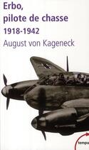 Couverture du livre « Erbo pilote de chasse 1918-1942 » de August Von Kageneck aux éditions Tempus/perrin