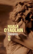 Couverture du livre « Chimères » de Nuala O'Faolain aux éditions 10/18