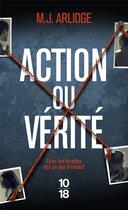 Couverture du livre « Action ou vérité » de M. J. Arlidge aux éditions 10/18