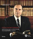 Couverture du livre « François Mitterrand » de Fabien Lecoeuvre et Florence Pavaux Drory aux éditions Rocher