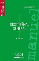 Couverture du livre « Droit pénal général (4e édition) » de Jacques Leroy aux éditions Lgdj