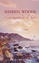 Couverture du livre « La maison de la baie » de Sherryl Woods aux éditions Harlequin