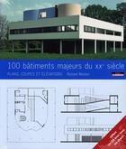 Couverture du livre « 100 bâtiments majeurs du XX siècle » de Richard Weston aux éditions Le Moniteur