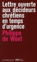 Couverture du livre « Lettre ouverte aux décideurs chrétiens en temps d'urgence » de Philippe De Woot aux éditions Lethielleux