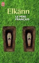 Couverture du livre « Le père français » de Alain Elkann aux éditions J'ai Lu