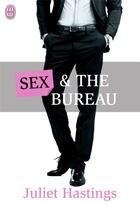 Couverture du livre « Sex and the bureau » de Juliet Hastings aux éditions J'ai Lu