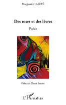 Couverture du livre « Des roses et des lèvres » de Marguerite Laleye aux éditions L'harmattan