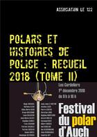 Couverture du livre « Polars et histoires de police : recueil 2018 t.2 » de  aux éditions Books On Demand