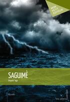 Couverture du livre « Saguime » de Togo Leopold aux éditions Publibook