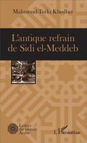 Couverture du livre « L'antique refrain de Sidi el Meddeb » de Mahmoud Turki Kheder aux éditions L'harmattan