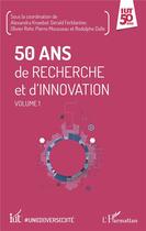 Couverture du livre « 50 ans de recherche et d'innovation t.1 » de  aux éditions L'harmattan