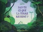 Couverture du livre « Sais-tu ce que ressent la terre ? » de Majewski aux éditions Rue Du Monde